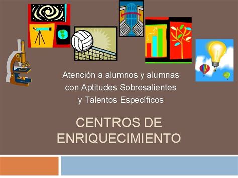 Atencin A Alumnos Y Alumnas Con Aptitudes Sobresalientes