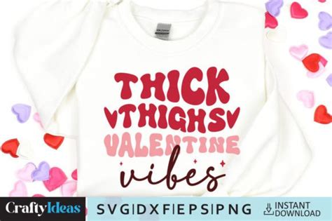 Thick Thighs Valentine Vibes Graphic By CraftyIdeas Creative Fabrica