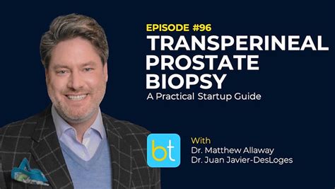 Transperineal Prostate Biopsy A Practical Startup Guide Backtable Urology Podcast