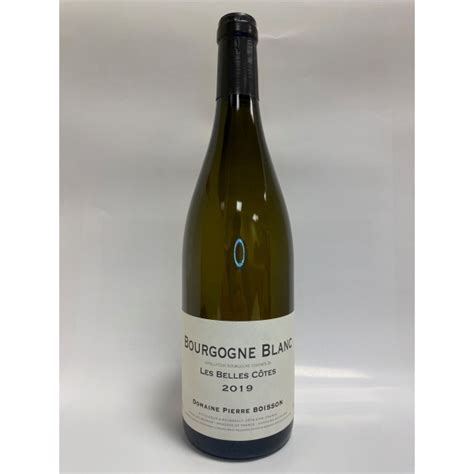 Domaine Boisson Pierre Bourgogne Les Belles Cotes 2019 Vins Bourgogne