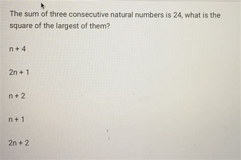 Solved The Sum Of Three Consecutive Natural Numbers Is 24 What Is The