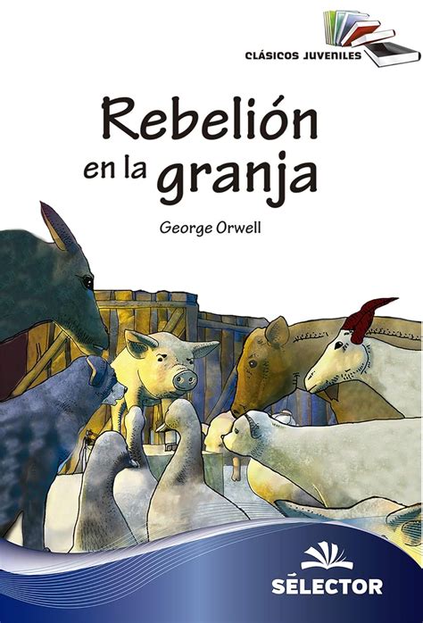 Rebelión en la granja Clasicos Juveniles eBook George Orwell