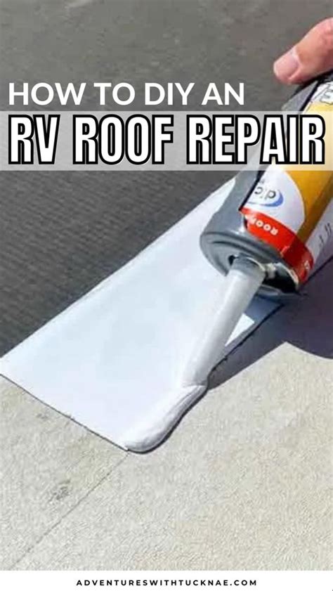 How To Diy An Rv Roof Repair Artofit