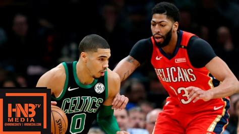 Boston Celtics Vs New Orleans Pelicans Full Game Highlights