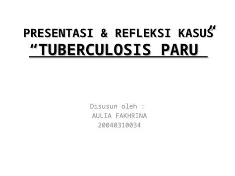 Ppt Presentasi Kasus Tuberculosis Dokumen Tips