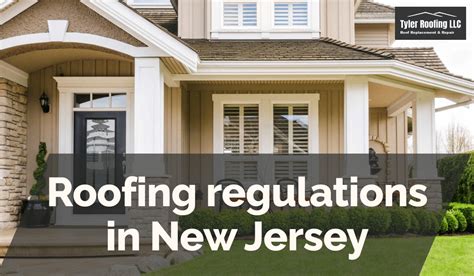 Roofing Regulations In New Jersey Tyler Roofing LLC