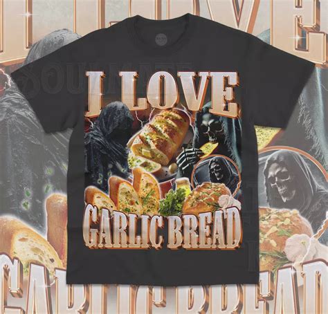 I Love Garlic Bread T Shirt Funny Meme Evil Skeleton Bootleg Unisex