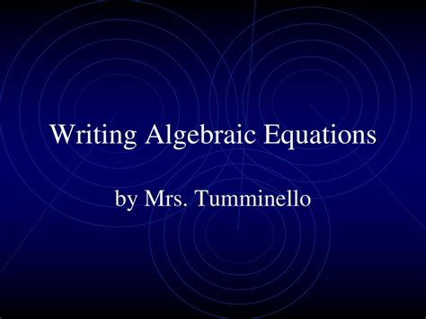 Writing Algebraic Equations Ppt Download