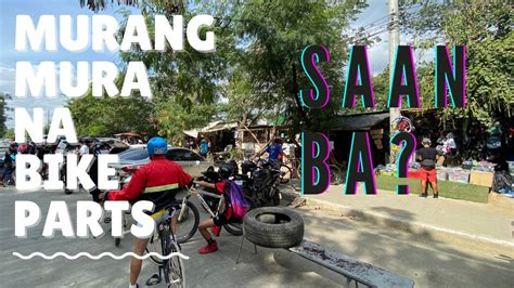 Murang Mura Na Bike Parts J W Diokno Blvd Bike Tiangge Bagsak