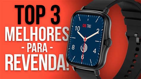 TOP 3 MELHORES SMARTWATCHES BARATOS Para REVENDA YouTube