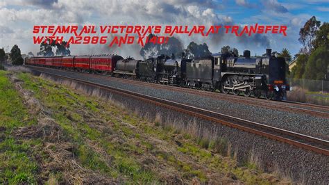 Steamrail Victoria S Ballarat Transfer With A2986 And K140 YouTube