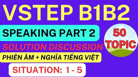 Speaking Vstep Part 2 Solution Discussion 1 To 5 YouTube