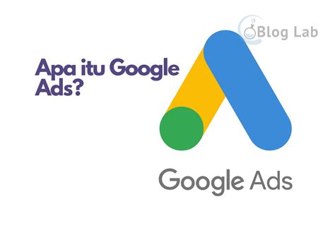 pengertian google ads fungsi  kerja  manfaatnya