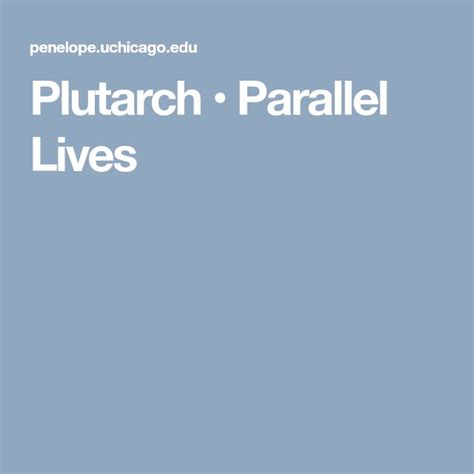 Plutarch • Parallel Lives | Parallel lives, Plutarch, Life