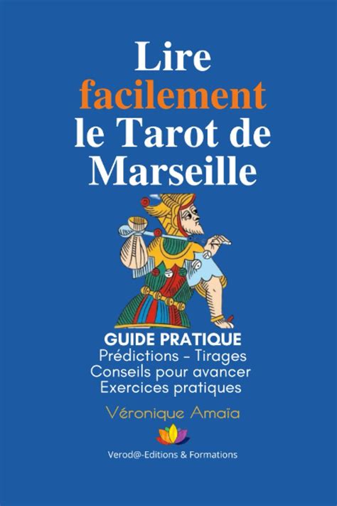 Lire facilement le Tarot de Marseille Guide pratique Prédictions