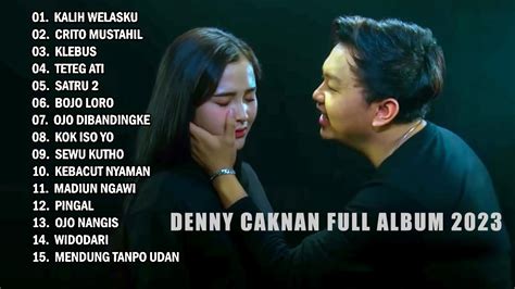 Denny Caknan Kalih Welasku L Full Album Terbaru Youtube