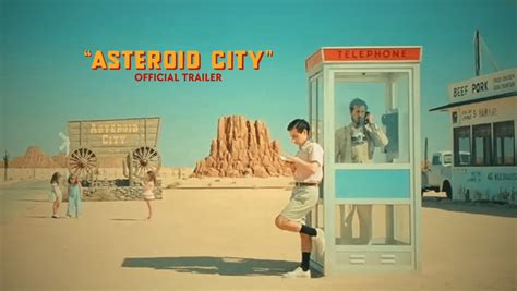 Asteroid City Official Trailer Blends S Americana With Space