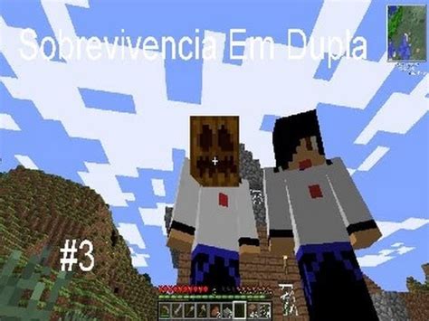 Minecraft Sobrevivendo Em Dupla Ep Construindo Casa Youtube