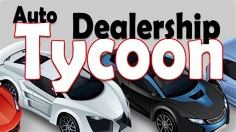 Auto Dealership Tycoon | macgamestore.com