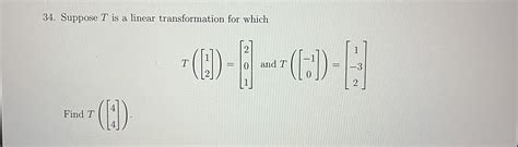 Solved Suppose T Is A Linear Transformation For Chegg