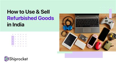 sell refurbished goods  india shiprocket