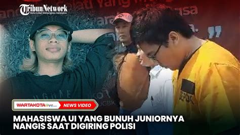 Mahasiswa Ui Yang Bunuh Junior Nangis Saat Digiring Polisi Youtube