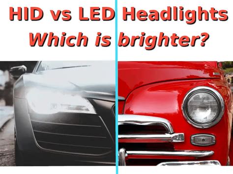 HID vs LED Headlights - Which is brighter?