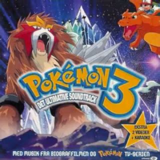 Pokémon Music Network: Pokémon 3 - Det Ultimative Soundtrack