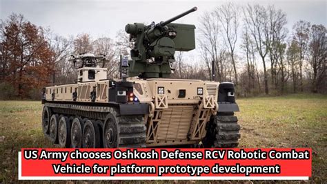 Us Army Chooses Oshkosh Defense Rcv Robotic Combat Vehicle For Platform