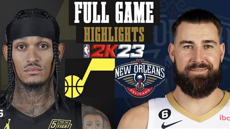 NBA2K23 Utah Jazz 0 0 At New Orleans Pelicans 0 1 Full Game