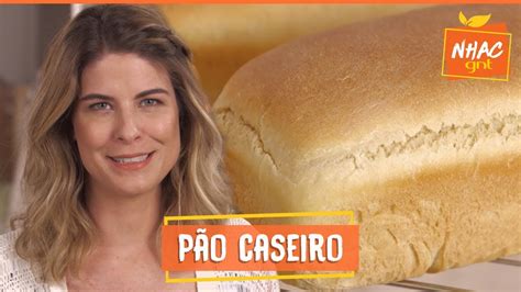 Como fazer pão de forma CASEIRO Rita Lobo Cozinha Prática YouTube