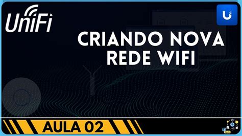 Como CONFIGURAR UNIFI Como Configurar Nova Rede WIFI Do Zero Passo A