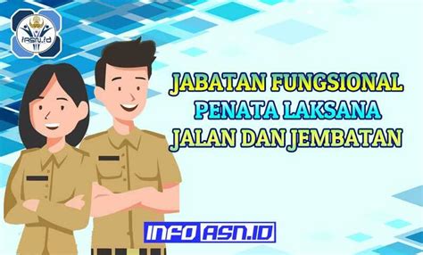 Jabatan Fungsional Penata Laksana Jalan Dan Jembatan Dan Angka Kreditnya