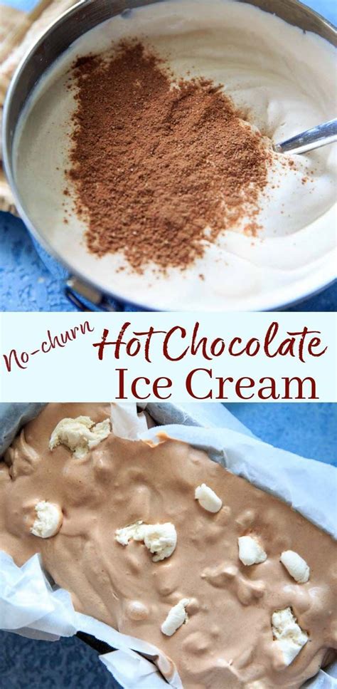 No Churn Hot Chocolate Ice Cream Recipe Recipe Hot Chocolate Ice Cream Chocolate Ice Cream