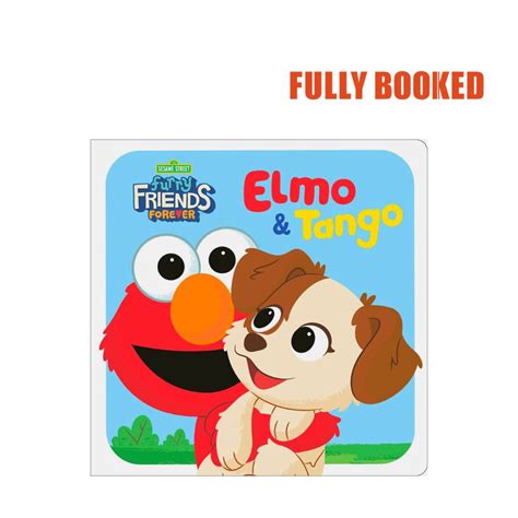 Sesame Street Furry Friends Forever Elmo And Tango Board Book By Random House Shopee