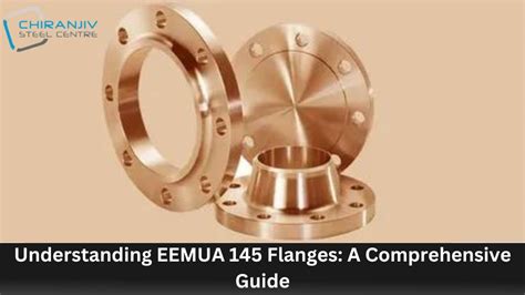 Understanding Eemua Flanges A Comprehensive Guide