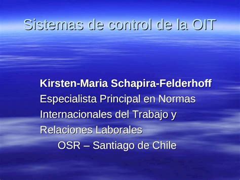 Ppt Sistemas De Control De La Oit Kirsten Maria Schapira Felderhoff