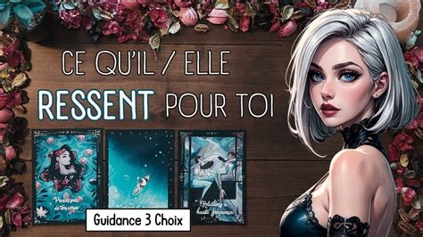 Ce Qu il Elle RESSENT Pour Toi Guidance Sentimentale à 3