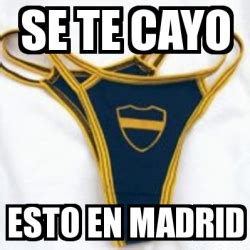 Meme Personalizado Se Te Cayo Esto En Madrid