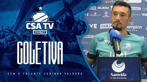 Entrevista O Volante Juninho Valoura Csa Tv Pagbet