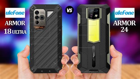 Ulefone Power Armor 18 Ultra VS Ulefone Armor 24 YouTube