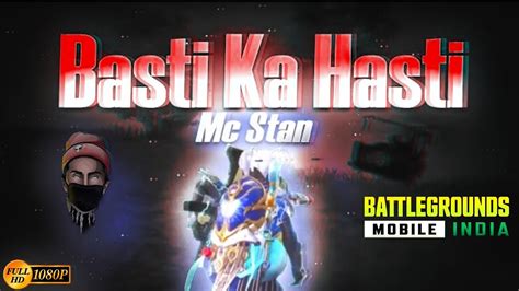 Mc Stan Basti Ka Hasti X Nagade Sang Dhol Ultra Hd Bgmi Montage