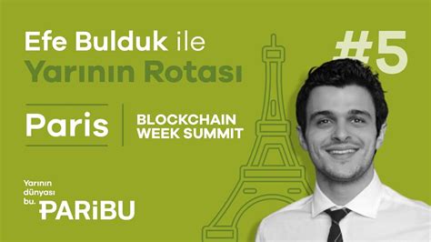 Paris Blockchain Ve Nft Zirvesi I In Yola K Yorum Efe Bulduk Ile