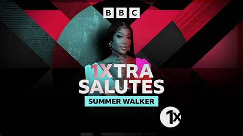 Bbc Radio 1xtra 1xtra Salutes Summer Walker