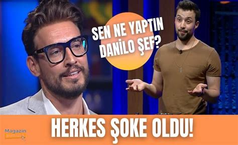 Masterchef Te Olay Yaratacak Anlar Danilo Ef Magazin Burada