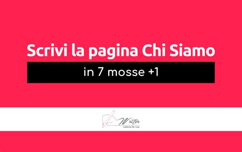 Come Scrivere La Pagina Chi Siamo In 7 1 Mosse Ludovica De Luca