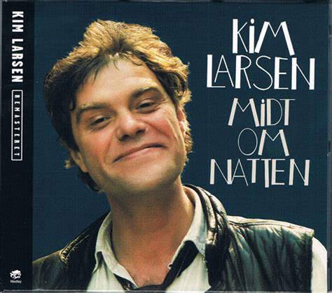 Kim Larsen Midt Om Natten 2011 Digipak CD Discogs