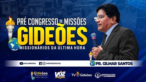 Pastor Gilmar Santos Gideões Missionários da Última Hora