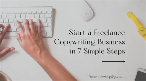 Start A Freelance Copywriting Business In 7 Simple Steps And Start