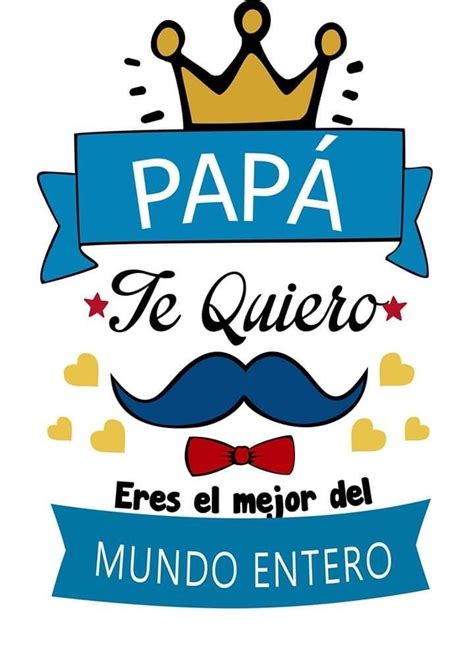 Pin By Isa Flores On Felicitaciones A Mam Y A Pap In Fathers